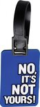 kofferlabels No, It&#039;s NOT Yours 7,5 x 5 cm blauw 2 stuks
