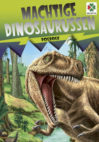 machtige dinosaurussen doeboek