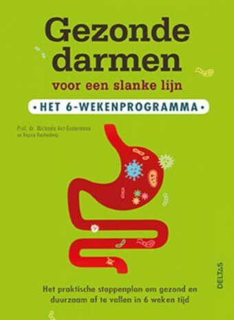 gezonde darmen voor een slanke lijn: het 6-wekenprogramma