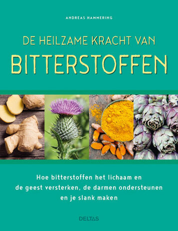gezondheidsboek: de heilzame kracht van bitterstoffen