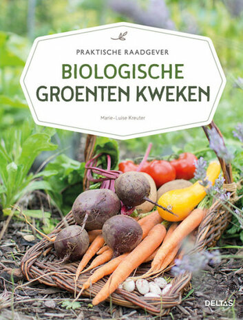 praktische raadgever Biologische groenten kweken