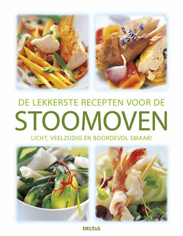 de lekkerste recepten voor de stoomoven