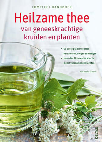 Heilzame thee van geneeskrachtige kruiden en planten