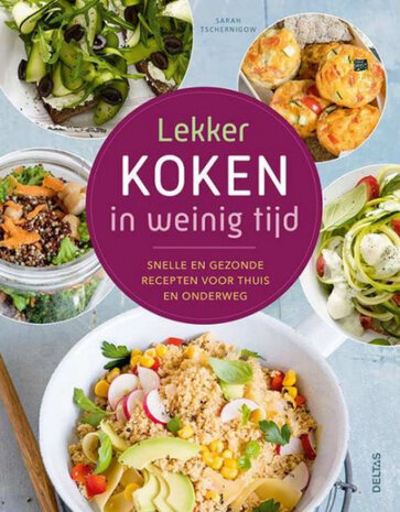 lekker koken in weinig tijd