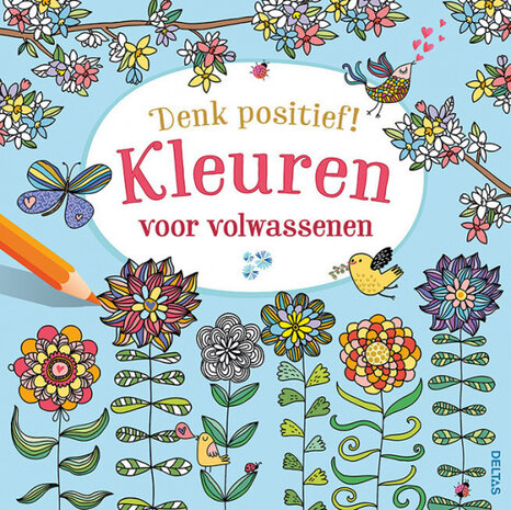 Denk positief! Kleuren voor volwassenen