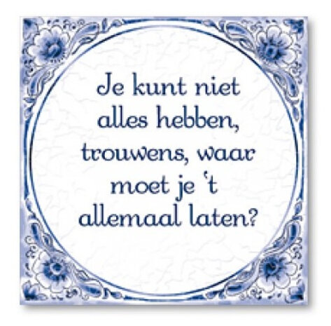 spreukentegel niet alles 15 cm keramiek blauw
