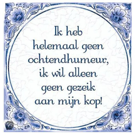 spreukentegel ochtendhumeur 15 cm keramiek blauw